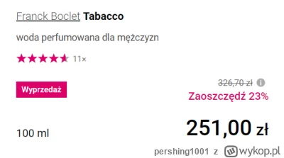 pershing1001 - Fajna promka na Franck Boclet Tabacco w notino za 251 zł. 

https://ww...