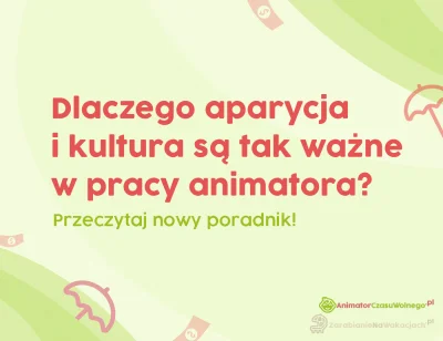 ZarabianieNaWakacjach-pl - Dlaczego aparycja animatora czasu wolnego ma kluczowe znac...