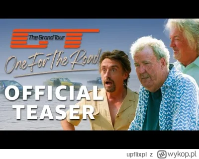 upflixpl - "The Grand Tour: One For The Road" | Zapowiedź finałowego odcinka programu...