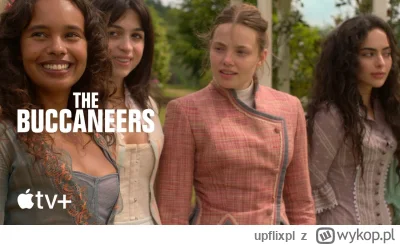 upflixpl - The Buccaneers | Zwiastun nowego serialu Apple TV+

"Łowczynie" (ang. "T...