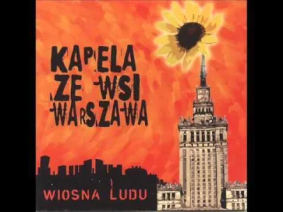 niebieskooki23 - @yourgrandma:  Kapela Ze Wsi Warszawa - Do Ciebie Kasiuniu