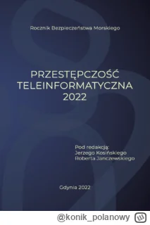 konik_polanowy - 273 + 1 = 274

Tytuł: Przestępczość Teleinformatyczna 2022
Autor: pr...