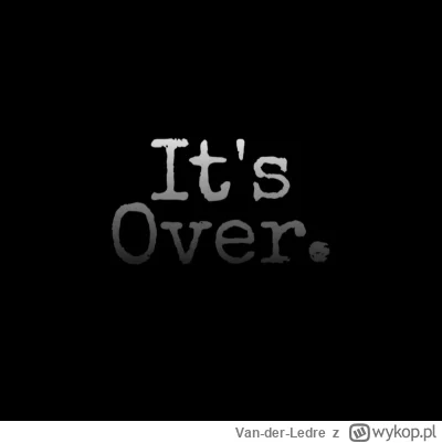 Van-der-Ledre - ||| WPIS POŻEGNALNY |||

Wszystko kiedyś dobiegnie końca, ta historia...