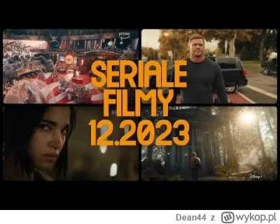Dean44 - Filmy i Seriale w Grudniu 2023 [Netflix, AppleTV+, Prime Video]
SPOILER