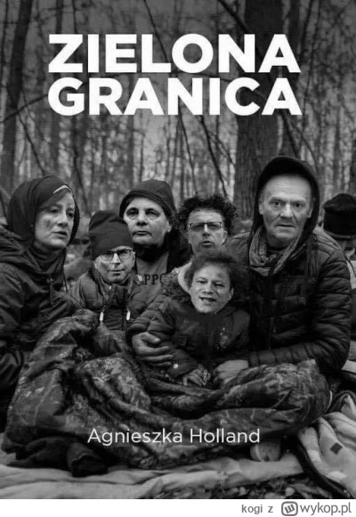 kogi - Najnowszy plakat wysoko ocenianego dzieła Agnieszki Holland - Zielona Granica....