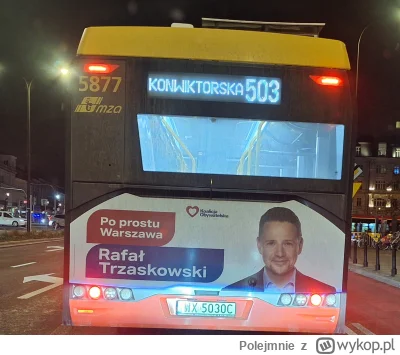 Polejmnie - Reklamy pana Trzaskowskiego są znakomite. Stoisz w korku za autobusem alb...