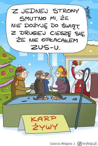 Galeria-Widgeta - Rys. Widget

#suchar #dowcip #swieta #karpie #bozenarodzenie #grazy...