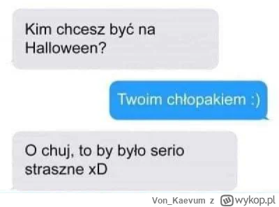 Von_Kaevum - No zara halloween 
#humorobrazkowy