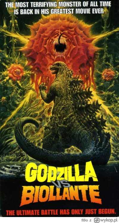 fi9o - Film numer osiemnaście!

Godzilla vs Biollante 1989!

Ze zmutowaną roślina jas...