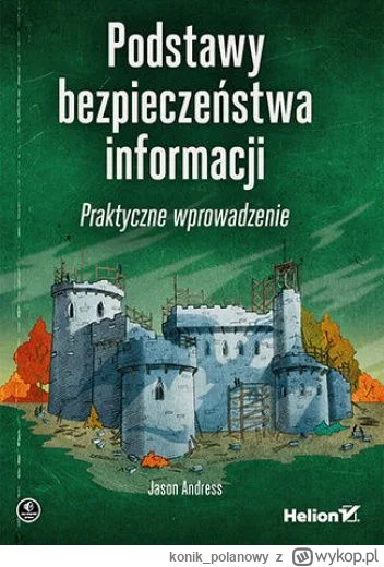 konik_polanowy - 465 + 1 = 466

Tytuł: Podstawy bezpieczeństwa informacji. Praktyczne...