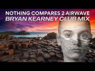 travis_marshall - Sinéad O'Connor vs. Rank 1 - Nothing Compares 2 Airwave (Bryan Kear...