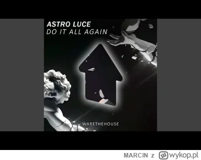 MARClN - Astro Luce - Do It All Again

WARETHEHOUSE
2024-02-02

#muzyka #muzykaelektr...