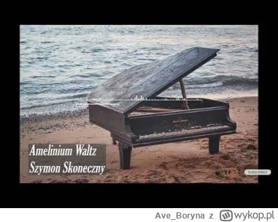Ave_Boryna - Dobry wieczór, Wykop!

Odświeżyłem utwór na pianino, który napisałem par...