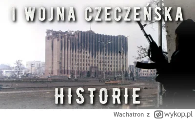 Wachatron - #historia #rosja #czeczenia 

zawsze i wszędzie je*ać ruskich