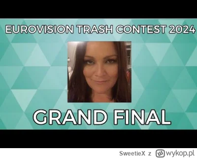 SweetieX - #eurowizja 
Glosujcie na Polske w Eurovision Trash Contest 2024: