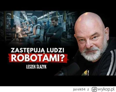 jarek04 - Za 10 lat nie będą potrzebni ani lekarze ani programiści. Dzieci które dzis...