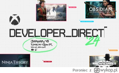 Poroniec - Pokaz gier Xboxa - Developer_Direct - już 18 stycznia o 21:00. Pokazane bę...