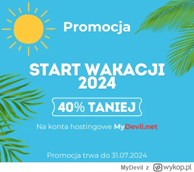 MyDevil - Start Wakacji 2024 - Nowa Promocja MyDevil.net

Z radością ogłaszamy naszą ...