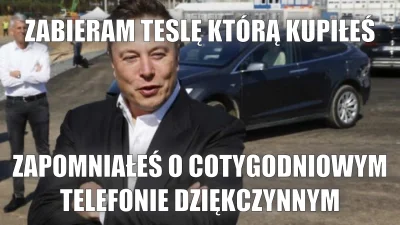 nonOfUsAreFree - Ty mały człowieczku nawet nie podziękujesz za to co płacisz #elonmus...