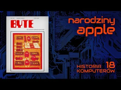 POPCORN-KERNAL -  Narodziny Apple - "Byte" 77/5 [HISTORIA KOMPUTERÓW 18] 
W majowym n...