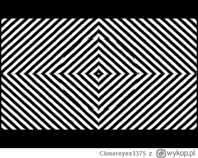 Closereyes3375 - Efekt iluzji opytycznej tunelu 3D.
Wydawało by się że porusza się ob...