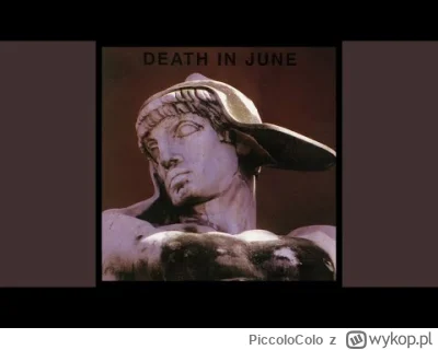 PiccoloColo - Death in June - Death is the Martyr of Beauty 

#muzyka #deathinjune #n...