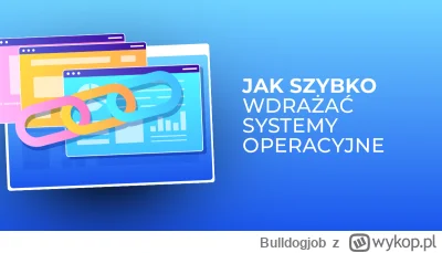 Bulldogjob - FOG Project — szybkie wdrażanie systemów operacyjnych

Poznaj FOG Projec...