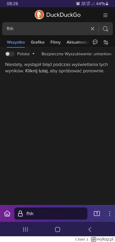 Chael - Jakaś awaria #duckduckgo, czy coś aktualizują? To samo na telefonie jak i des...