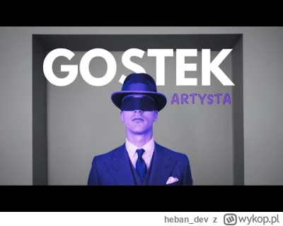 heban_dev - Gostek Artysta - Ja mam czas, ja poczekam
Nowy wykon utworu, który śpiewa...