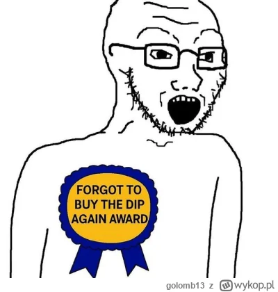 golomb13 - #gielda 

Sluchajcie dalej kreskowcow xD