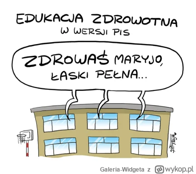 Galeria-Widgeta - Rys. Widget

#religia #edukacjaseksualna #edukacjazdrowotna #szkola...