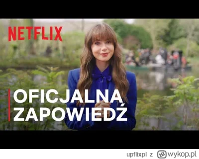 upflixpl - "Emily w Paryżu", "Cobra Kai", "Park Jurajski: Teoria chaosu" oraz "The 8 ...