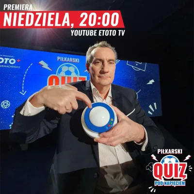 ETOTO_PL - Znacie Piłkarski Quiz Pod Napięciem? No to mamy dobre informacje. Quiz pow...