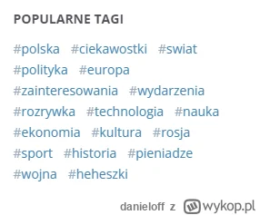 danieloff - POPULARNE TAGI xD
to nie są popularne tagi tutaj
