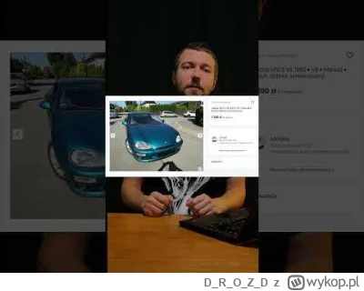 DROZD - Mówię o rzadkich samochodach wystawionych ostatnio w polskich ogłoszeniach.
Z...