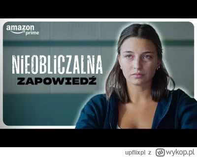 upflixpl - Nieobliczalna | Zapowiedź nowego polskiego filmu Prime Video

Platforma ...
