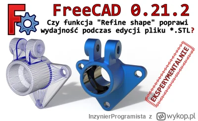 InzynierProgramista - FreeCAD - Refine shape - czy przyspieszy wydajność programu? Ek...