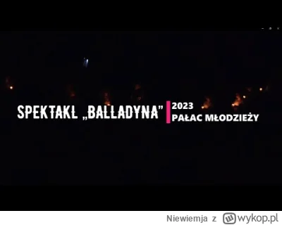 Niewiemja - A tutaj poprzedni ich spektakl. Balladyna