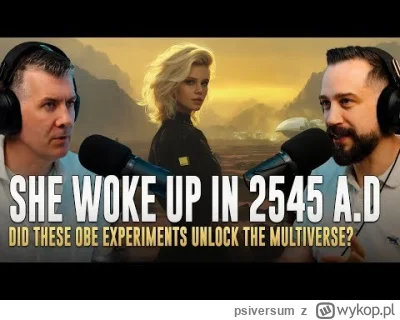 psiversum - #oobe Bardzo ciekawa opowieść o doświadczeniach pewnej kobiety z Rumunii,...