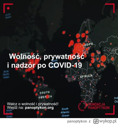 panoptykon - Władze na całym świecie skorzystały z pandemii jako z dogodnej wymówki, ...