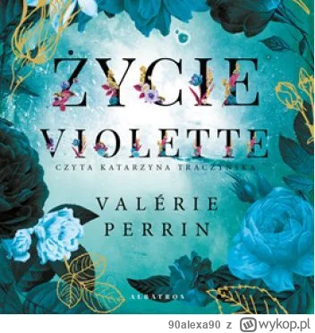90alexa90 - 285 + 1 = 286

Tytuł: Życie Violette
Autor: Valerie Perrin
Gatunek: liter...