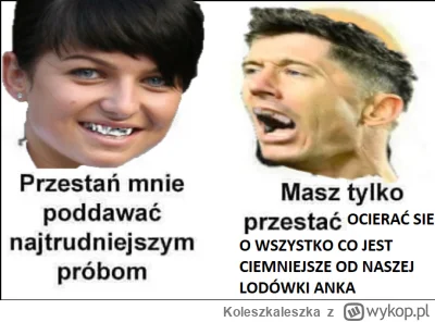 Koleszkaleszka - #lewandowski #konkursnanajbardziejgownianymemzlewandowskim

dzisiaj ...