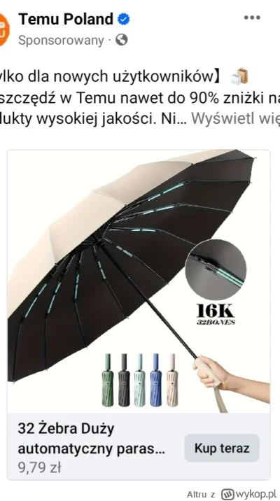 Altru - #temu 

Chciałbym kupić taki parasol za te prawie 10zł

Reklama już się nie w...