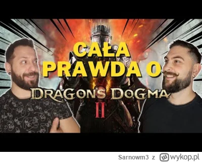 Sarnowm3 - #dragonsdogma2 #ps5 #youtube
Dragons Dogma 2 mimo dużej fali hejtu dość ni...