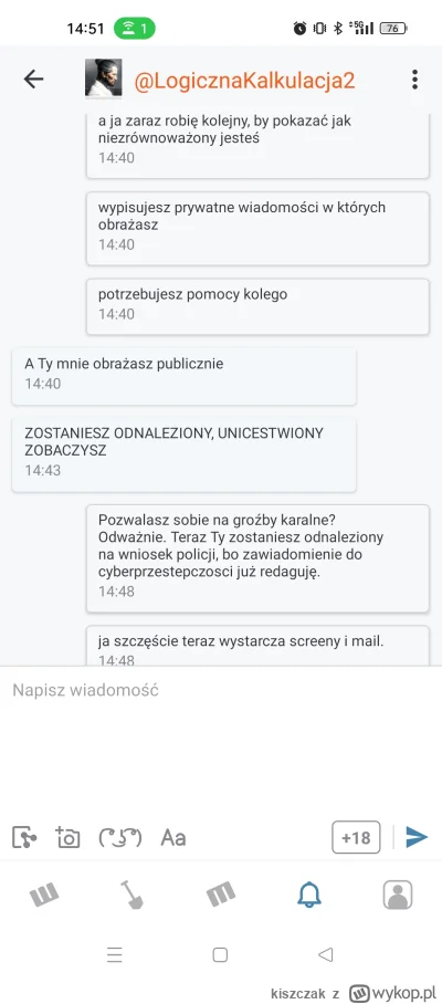 kiszczak - Czy @Moderacja będzie dopuszczać groźby wysyłane poprzez wiadomości prywat...