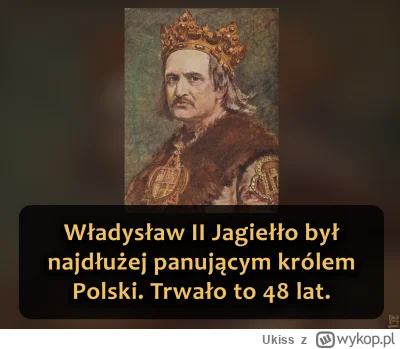 Ukiss - Twórca dynastii Jagiellonów i jeden z najważniejszych władców Europy Środkowe...