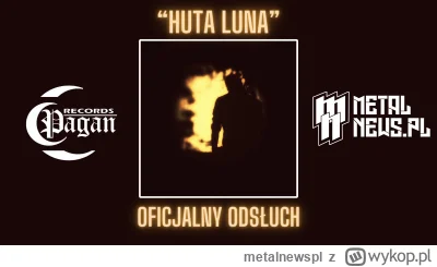 metalnewspl - Nowa Furia: https://www.metalnews.pl/muzyka/huta-luna-furia-posluchaj-a...