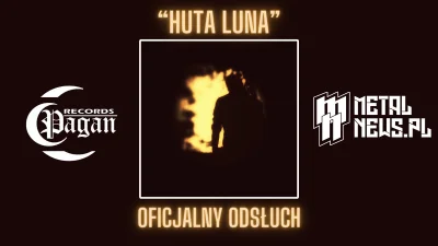 metalnewspl - Nowa Furia: https://www.metalnews.pl/muzyka/huta-luna-furia-posluchaj-a...