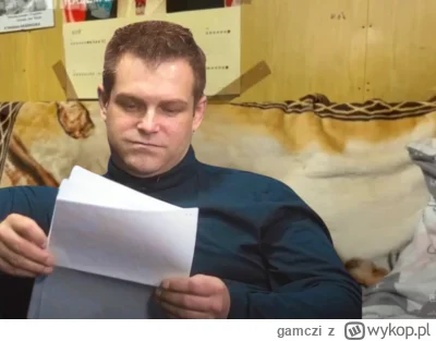 gamczi - Daj ten list Sławek ja będę czytał bo tobie po benzo to masz niewyraźnie nap...