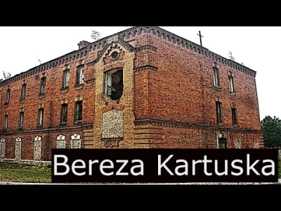 POPCORN-KERNAL -  Bereza Kartuska - polski obóz odosobnienia.  + bonus poniżej.
Miejs...